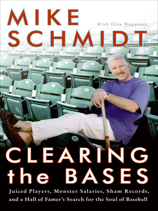 Title details for Clearing the Bases by Mike Schmidt - Wait list